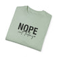 Nope not Today Shirt, Comfort Colors T-Shirt, Cute Comfort Colors Shirt