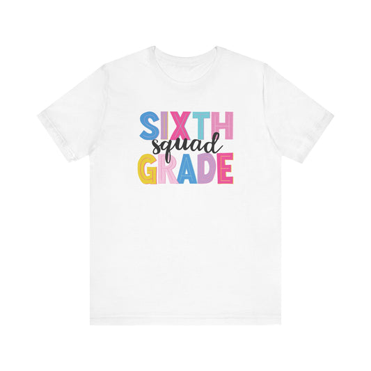 Sixth Grade Squad Shirt, Sixth Grade Team Shirt, Bella Canvas T-Shirt, Sixth Grade Teacher Shirt, 6th Grade Teacher