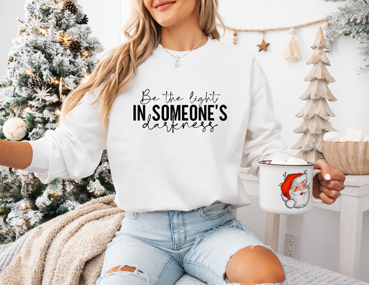 Be the Light in Someone's Darkness Sweatshirt, Gildan Sweatshirt