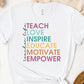 Teach Love Inspire Educate Motivate Teacher Shirt, Bella Canvas T-Shirt