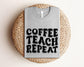 Coffee Teach Repeat Shirt, Bella Canvas Shirt, Teacher Shirt