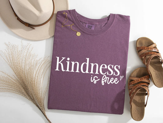 Kindness is Free Comfort Colors T-Shirt