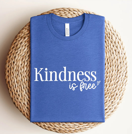 Kindness is Free Shirt, Bella Canvas T-Shirt