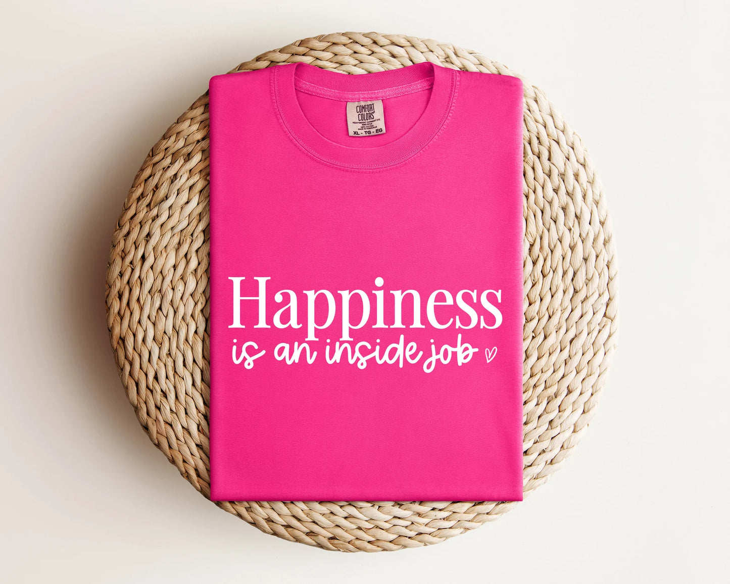 Happiness is an Inside Job Shirt, Comfort Colors T-shirt, Cute Comfort Colors Shirt