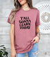 Y'all Gonna Learn Today Shirt, Bella Canvas T-Shirt, Teacher Shirt