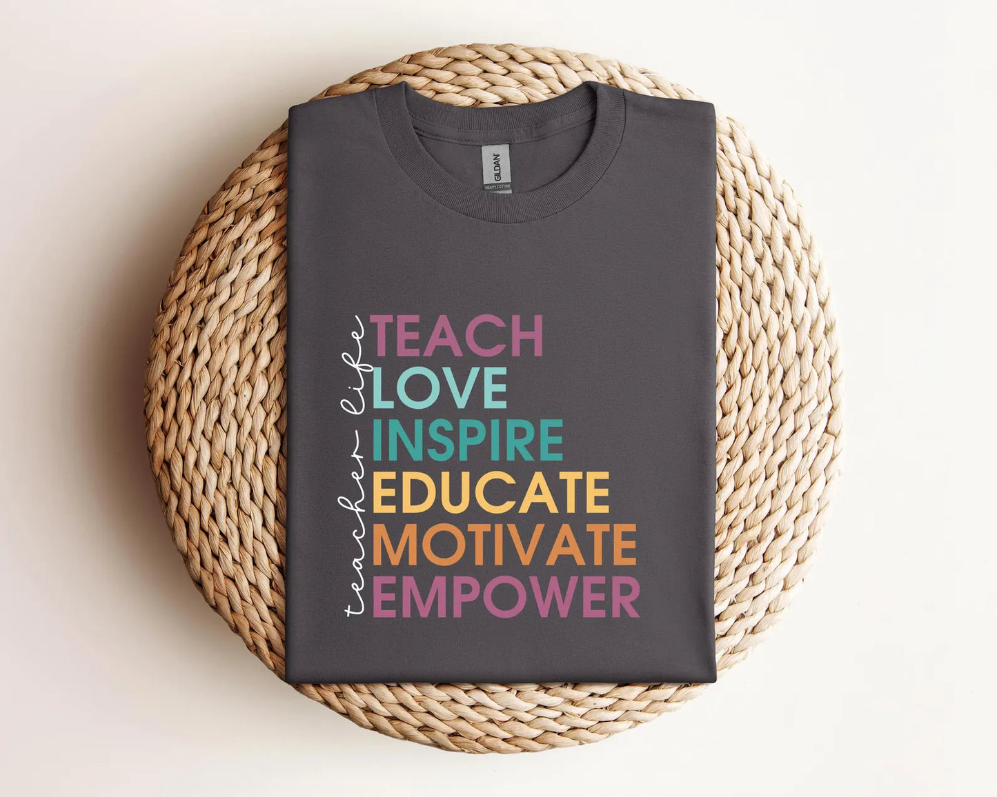 Teach Love Inspire Educate Motivate Teacher Shirt, Gildan T-Shirt, Cute Teacher Shirt