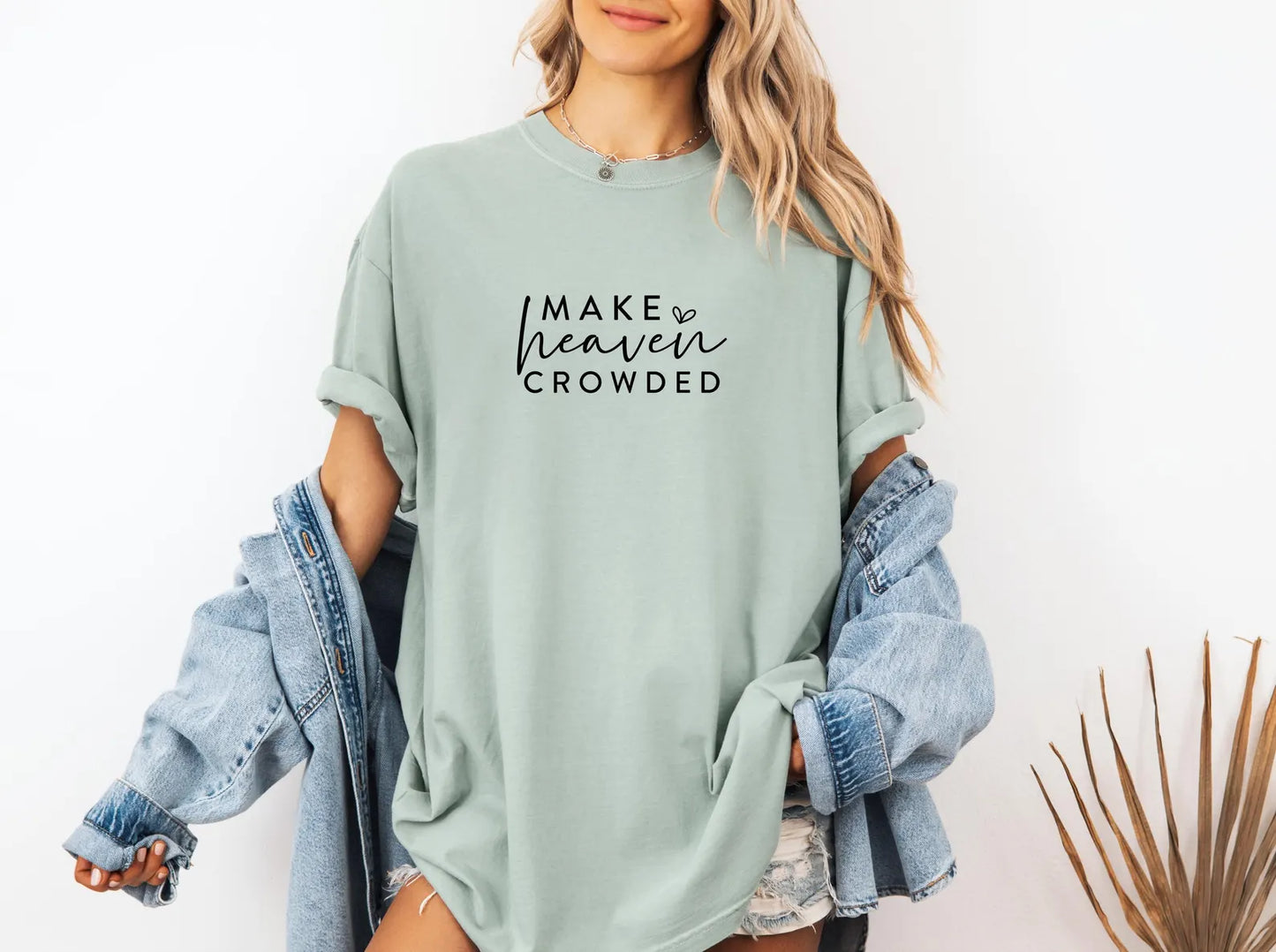 Make Heaven Crowded Shirt, Comfort Colors T-Shirt, Heaven Shirt, Religious Shirt