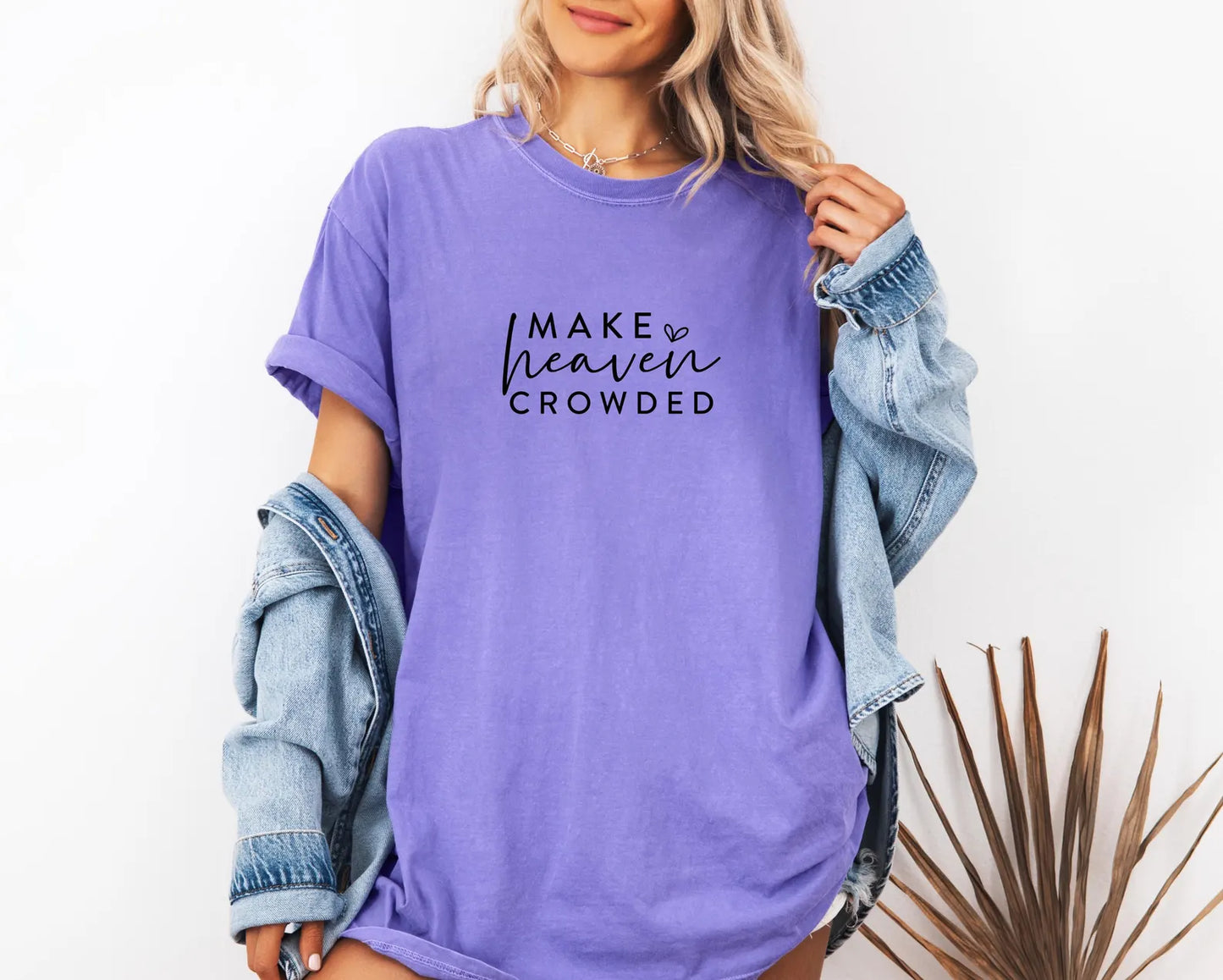 Make Heaven Crowded Shirt, Comfort Colors T-Shirt, Heaven Shirt, Religious Shirt