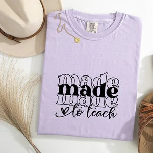 Made to Teach Comfort Colors T-shirt