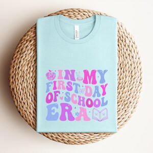 First Day of School Era Shirt, Bella Canvas T-Shirt, Back to School Shirt, Teacher Shirt