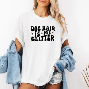 Dog Hair is my Glitter, Comfort Colors T-shirt