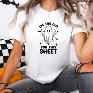 I'm too Old for This Sheet Shirt, Comfort Colors T-Shirt, Halloween Shirt