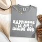 Happiness is an Inside Job Comfort Colors T-shirt