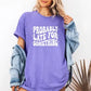 Probably Late for Something Shirt, Comfort Colors T-Shirt, Cute Comfort Colors Shirt