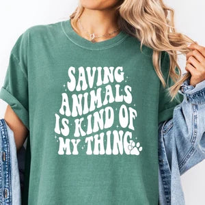 Veterinarian Shirt, Saving Animals is My Thing, Animal Rescue Shirt